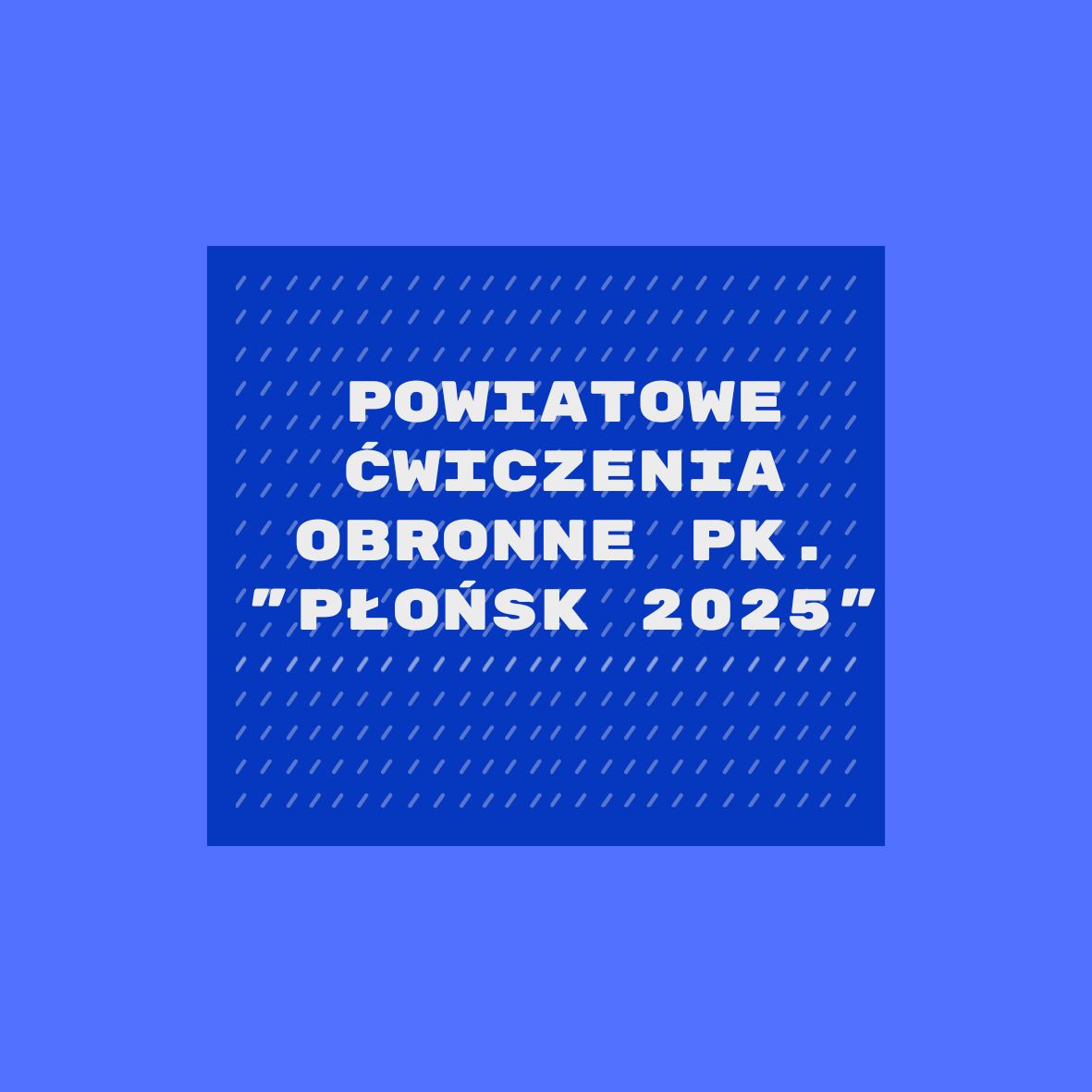 Powiatowe ćwiczenia obronne pk. 