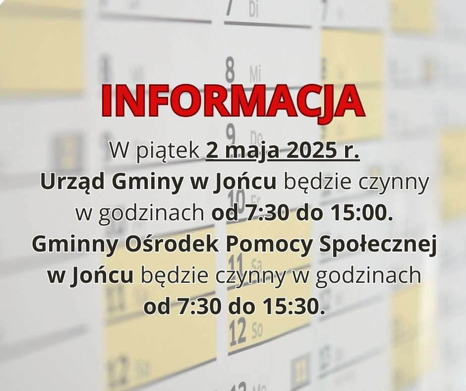 Godziny pracy Urzędu Gminy oraz GOPS-u w Jońcu w dniu 02.05.2025 r.