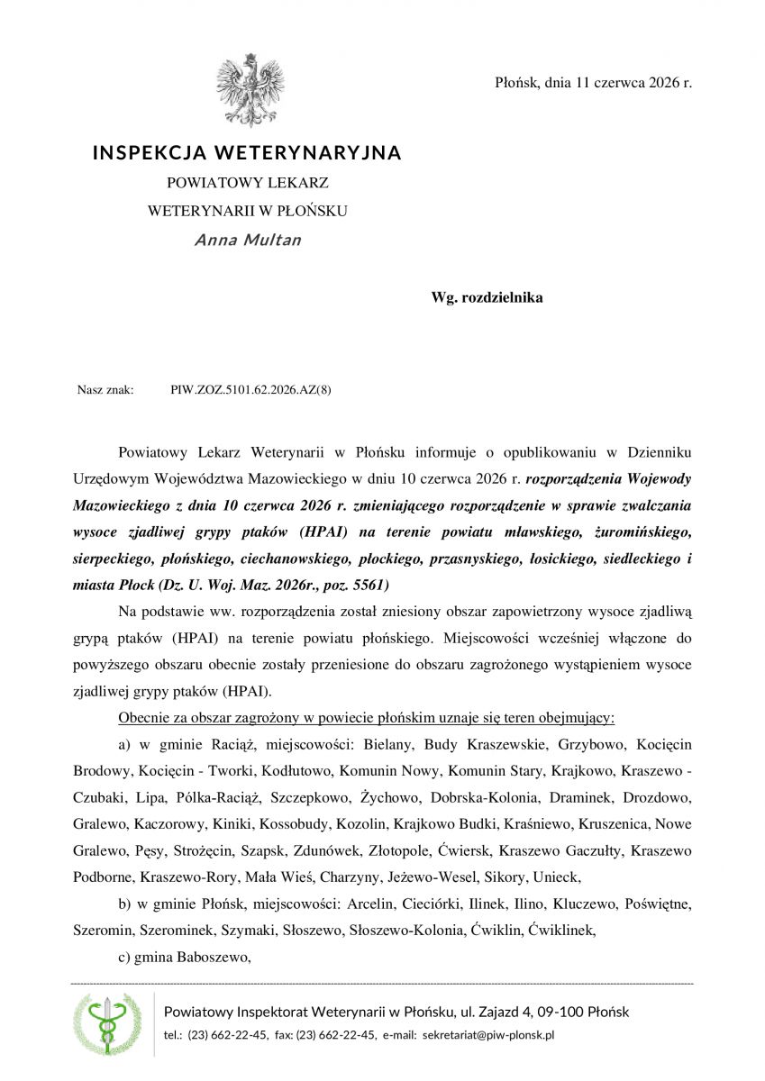 Powiatowy Lekarz Weterynarii w Płońsku informuje o opublikowaniu w Dzienniku Urzędowym Województwa Mazowieckiego w dniu 10 czerwca 2026 r. rozporządzenia Wojewody Mazowieckiego z dnia 10 czerwca 2026 r. zmieniającego rozporządzenie w sprawie zwalczania wysoce zjadliwej grypy ptaków (HPAI)
