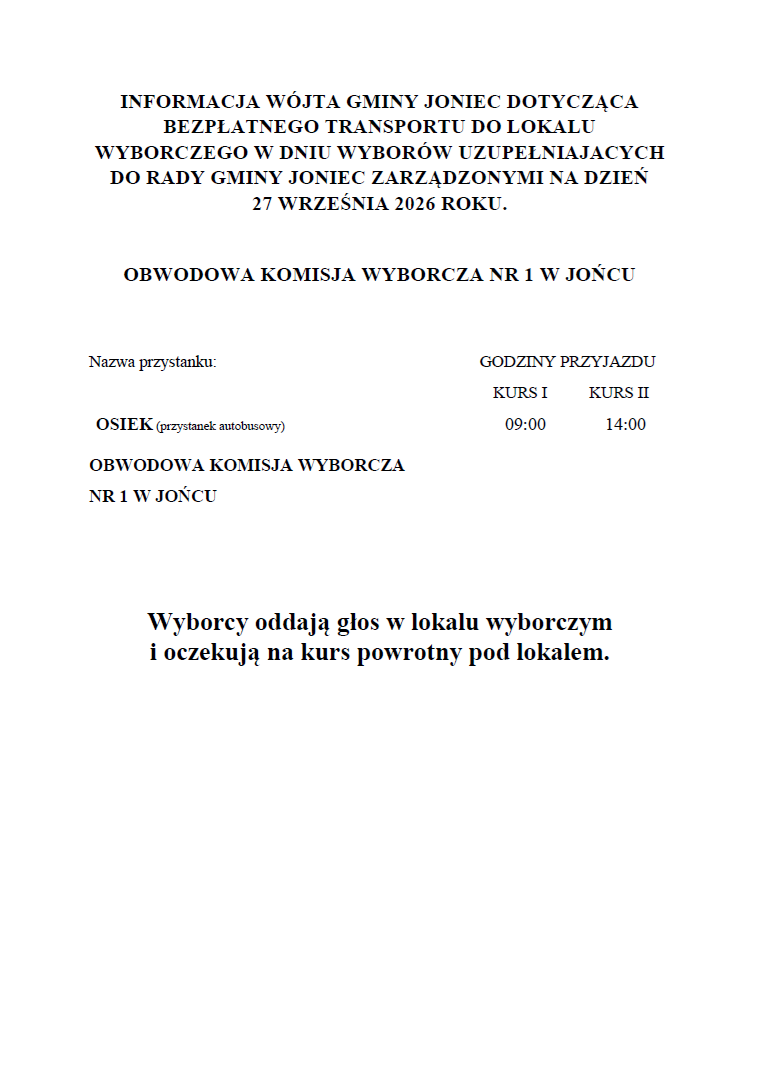 INFORMACJA WÓJTA GMINY JONIEC DOTYCZĄCA BEZPŁATNEGO TRANSPORTU DO LOKALU WYBORCZEGO W DNIU WYBORÓW UZUPEŁNIAJACYCH DO RADY GMINY JONIEC ZARZĄDZONYMI NA DZIEŃ  27 WRZEŚNIA 2026 ROKU.