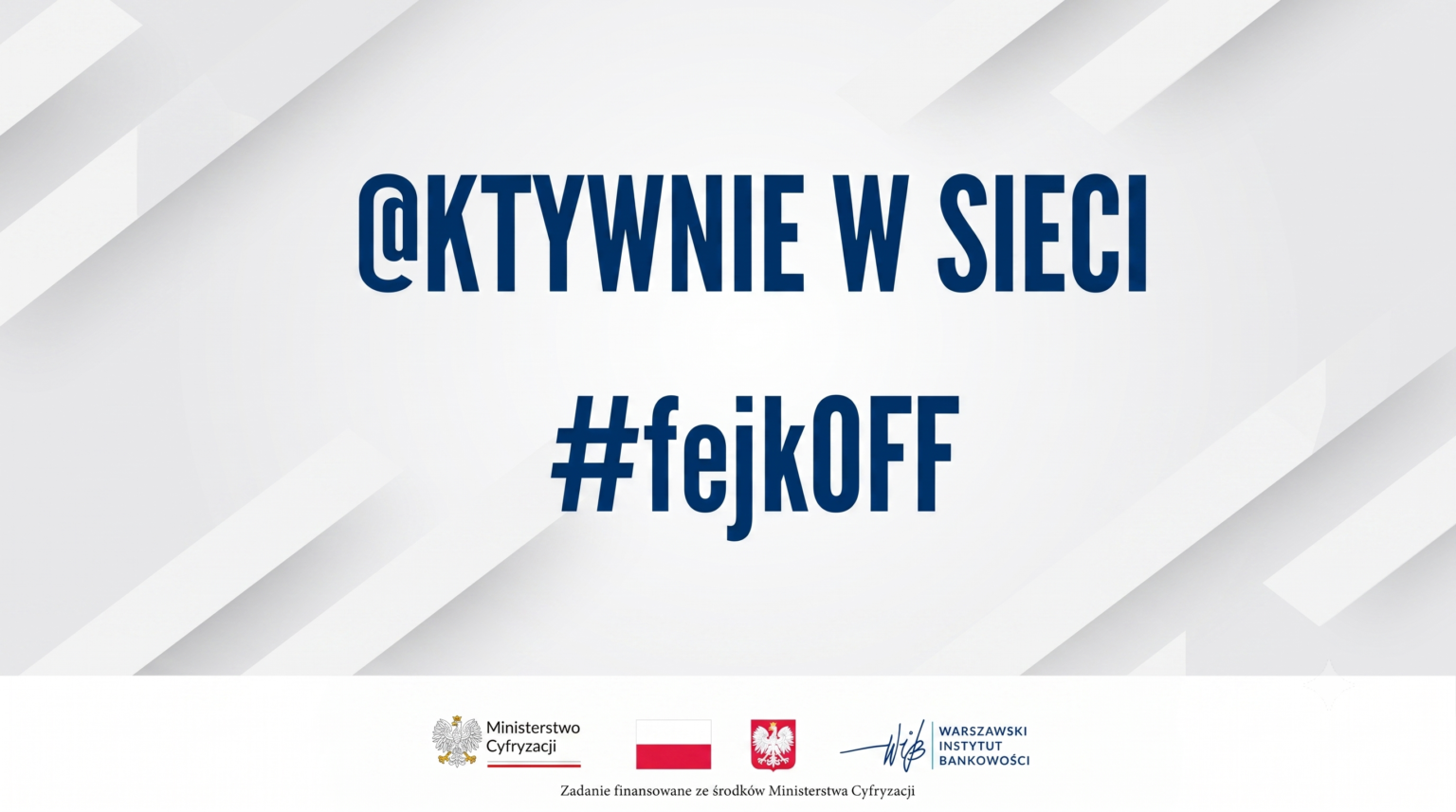 Kampania edukacyjna dotycząca dezinformacji w sieci - Fundacja Warszawski Instytut Bankowości dla Ministerstwa Cyfryzacji