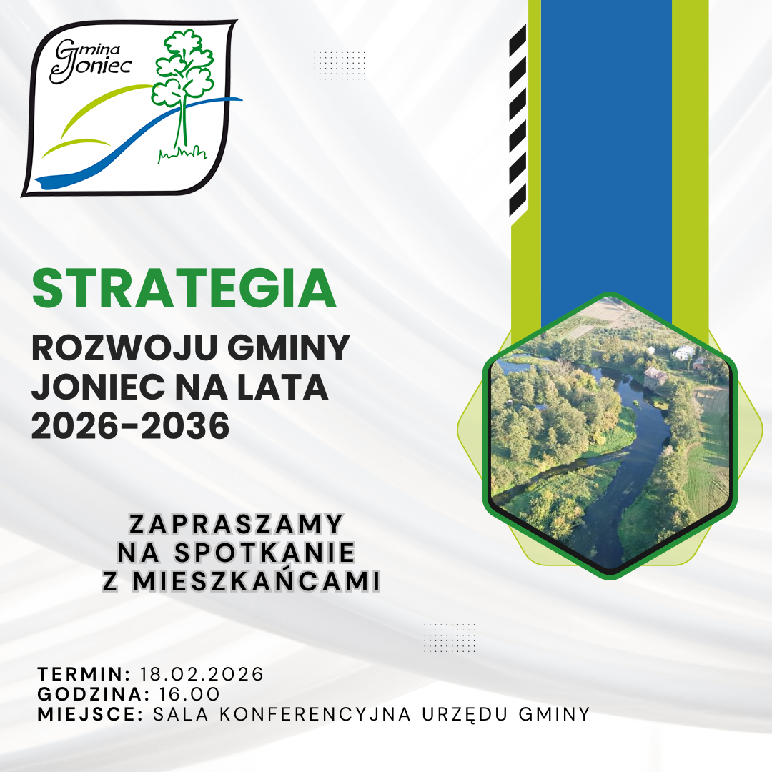 Zaproszenie na spotkanie konsultacyjne poświęcone poznaniu opinii, potrzeb oraz oczekiwań mieszkańców w związku z przygotowywaną Strategią Rozwoju Gminy Joniec na lata 2026&ndash;2036.