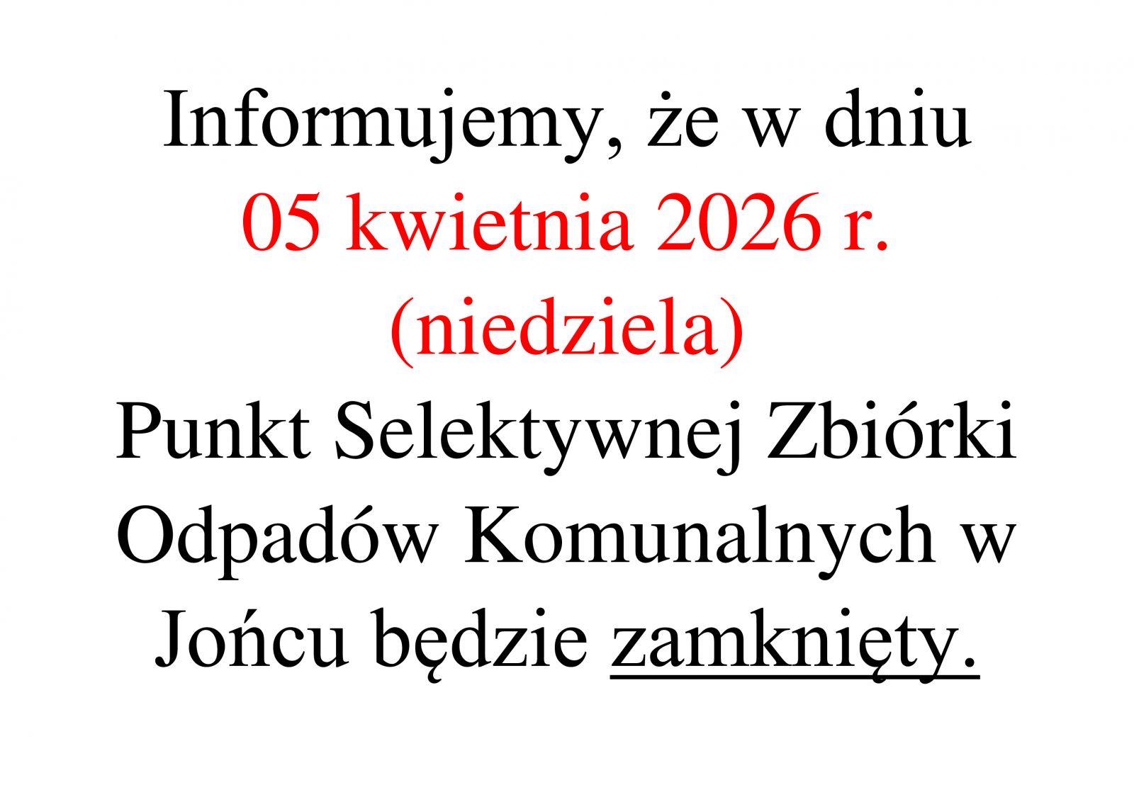 05 kwietnia 2026 r. Punkt Selektywnej Zbiórki Odpadów Komunalnych w Jońcu zamknięty!