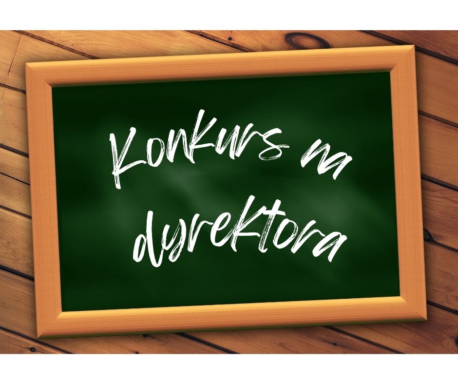 Konkurs na stanowisko dyrektora Szkoły Podstawowej w Królewie