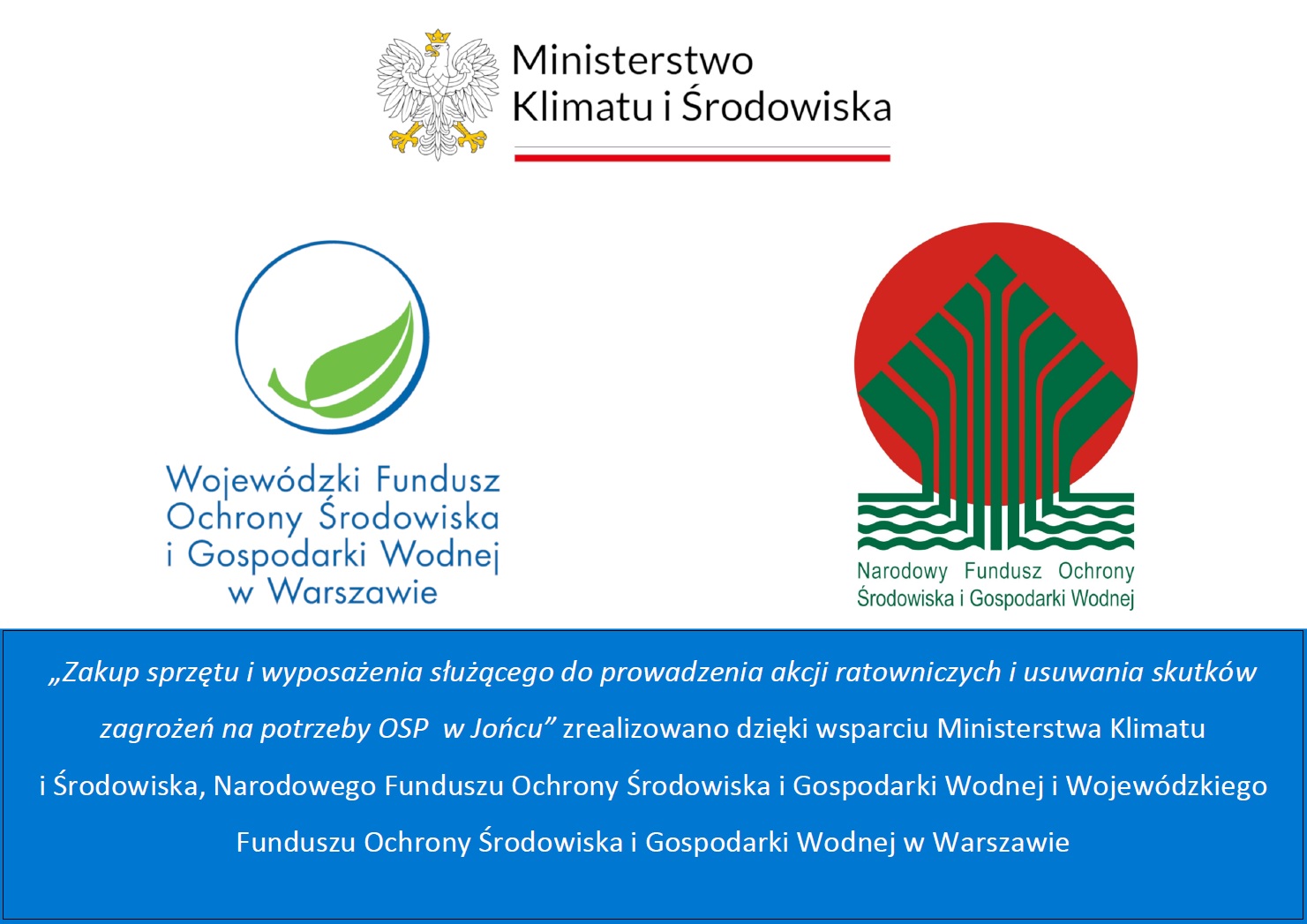 Dofinansowanie na zakup sprzętu i wyposażenia służącego do prowadzenia akcji ratowniczych i usuwania skutków zagrożeń na potrzeby OSP w Jońcu