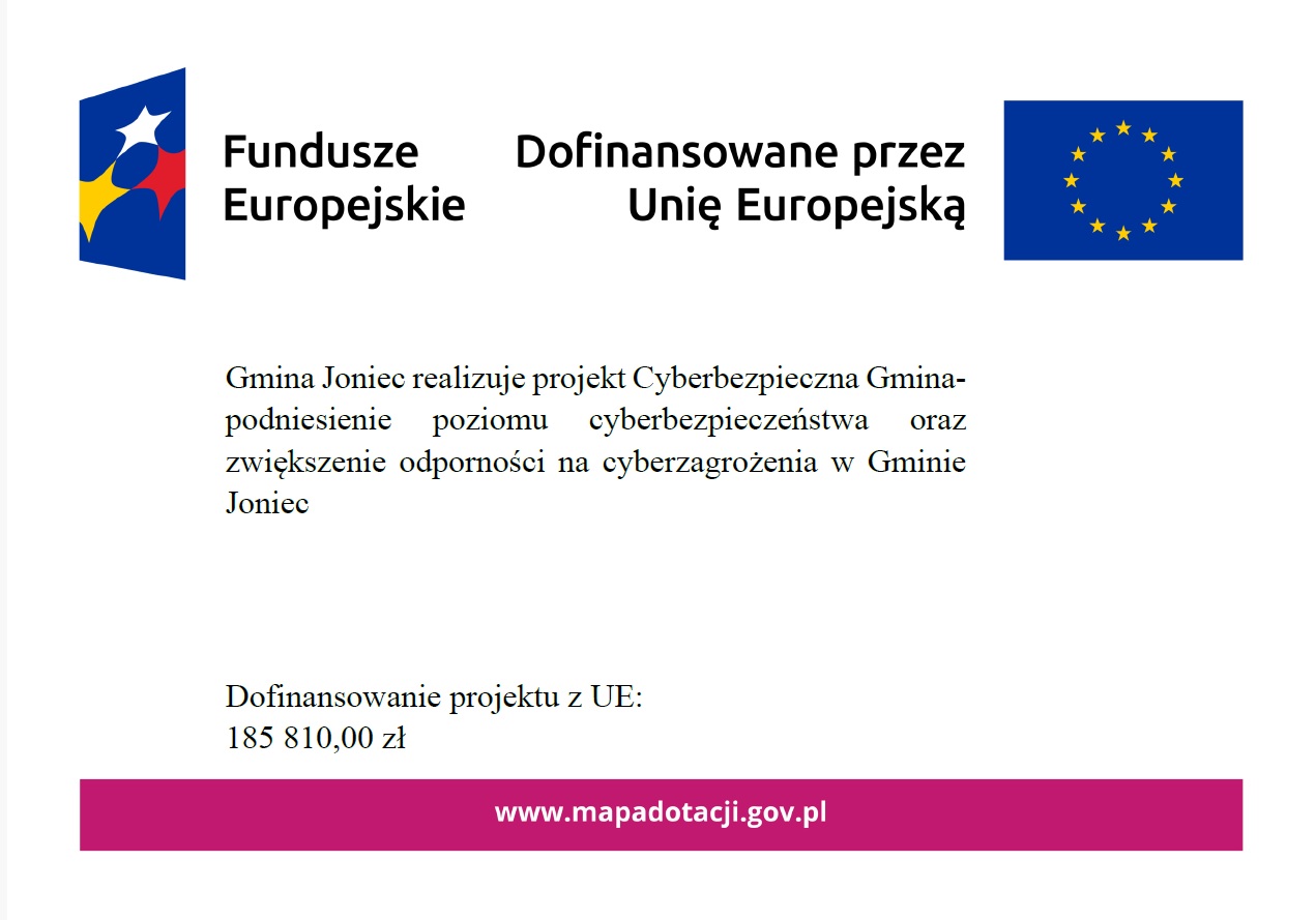 Dotacja z Unii Europejskiej na projekt „Cyberbezpieczny Samorząd”- podniesienie poziomu cyberbezpieczeństwa oraz zwiększenie odporności na cyberzagrożenia w Gminie Joniec