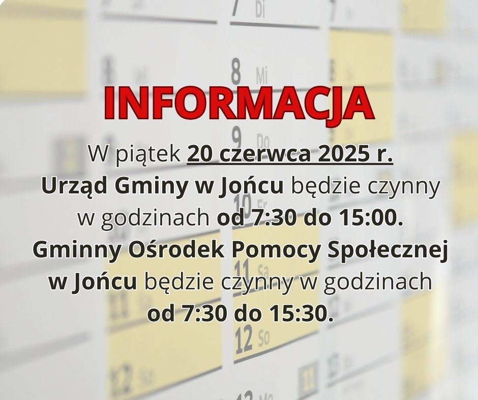Godziny pracy Urzędu Gminy oraz GOPS-u w Jońcu w dniu 20.06.2025 r.