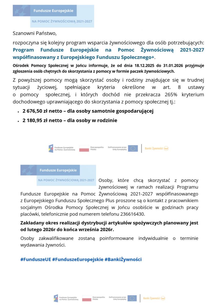 Ośrodek Pomocy Społecznej w Jońcu informuje, że od dnia 18.12.2025 do 31.01.2026 przyjmuje zgłoszenia osób chętnych do skorzystania z pomocy w formie paczek żywnościowych.