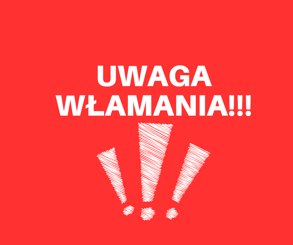 Uwaga na włamania!!!